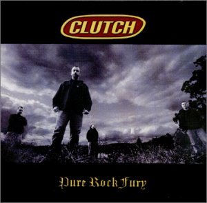 <i>Pure Rock Fury</i> 2001 studio album by Clutch