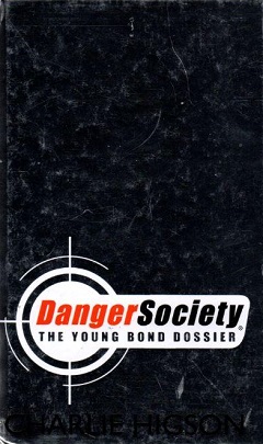 <i>Danger Society: The Young Bond Dossier</i> Book by Charlie Higson