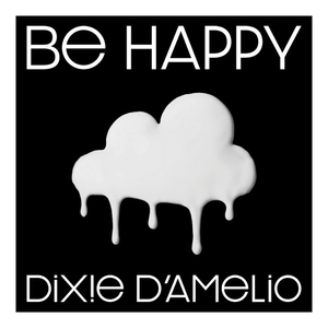 <span class="mw-page-title-main">Be Happy (Dixie D'Amelio song)</span> 2020 single by Dixie DAmelio