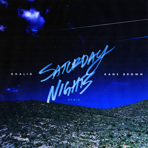 <span class="mw-page-title-main">Saturday Nights (Khalid song)</span> 2019 single by Khalid and Kane Brown