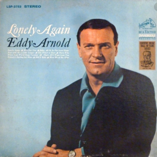 <i>Lonely Again</i> (Eddy Arnold album) 1967 studio album by Eddy Arnold