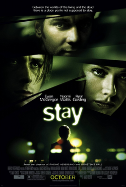 <i>Stay</i> (2005 film) 2005 film directed by Marc Forster