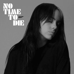 <span class="mw-page-title-main">No Time to Die (song)</span> 2020 single by Billie Eilish