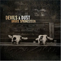 <span class="mw-page-title-main">Devils & Dust (song)</span> 2005 single by Bruce Springsteen