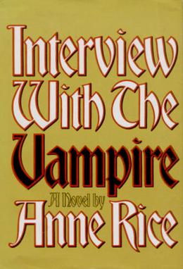 <i>Interview with the Vampire</i> 1976 novel by Anne Rice