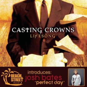 Lifesong (song) 2005 single by Casting Crowns