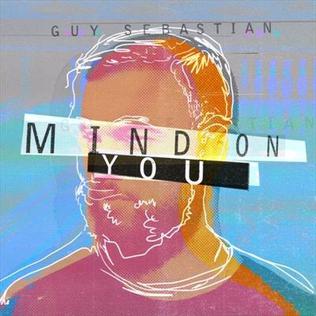 <span class="mw-page-title-main">Mind on You (Guy Sebastian song)</span> 2017 single by Guy Sebastian