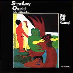 <i>One Fell Swoop</i> 1987 studio album by Steve Lacy Quartet featuring Charles Tyler