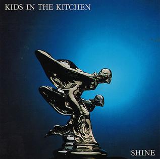 <i>Shine</i> (Kids in the Kitchen album) 1985 studio album by Kids in the Kitchen