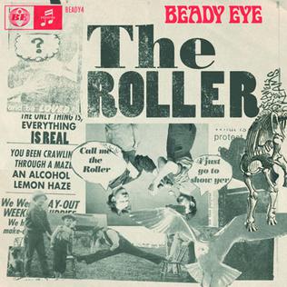 <span class="mw-page-title-main">The Roller</span> 2011 single by Beady Eye