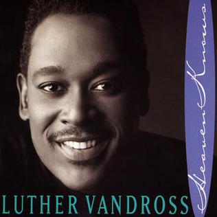 <span class="mw-page-title-main">Heaven Knows (Luther Vandross song)</span> 1993 single by Luther Vandross