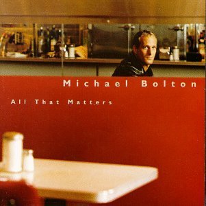 <i>All That Matters</i> (Michael Bolton album) 1997 studio album by Michael Bolton