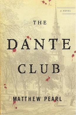 <i>The Dante Club</i> Mystery novel by Matthew Pearl