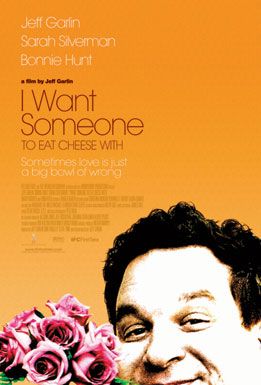 <i>I Want Someone to Eat Cheese With</i> 2006 American film