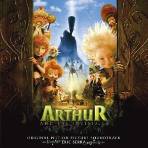 <i>Arthur and the Invisibles</i> (soundtrack) 2007 soundtrack album by Éric Serra