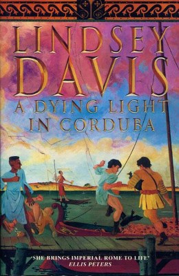 <i>A Dying Light in Corduba</i> 1996 novel by Lindsey Davis