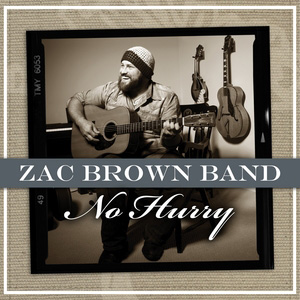 <span class="mw-page-title-main">No Hurry</span> 2012 single by Zac Brown Band