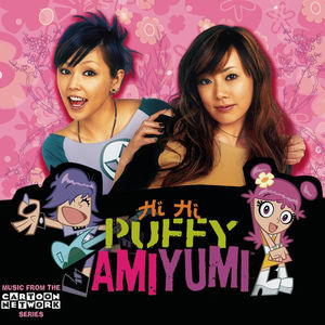 <i>Hi Hi Puffy AmiYumi</i> (album) 2004 compilation album/soundtrack album by Puffy AmiYumi