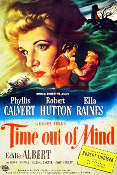 <i>Time Out of Mind</i> (1947 film) 1947 film by Robert Siodmak