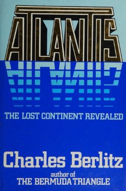 <i>Atlantis: The Lost Continent Revealed</i> Pseudohistorical book by Charles Berlitz