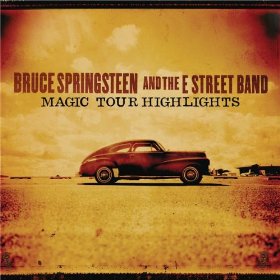 <i>Magic Tour Highlights</i> 2008 EP by Bruce Springsteen and the E Street Band