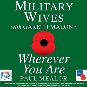 <span class="mw-page-title-main">Wherever You Are (Military Wives song)</span> 2011 single by Military Wives featuring Gareth Malone