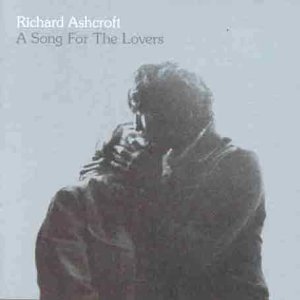 <span class="mw-page-title-main">A Song for the Lovers</span> Song by Richard Ashcroft