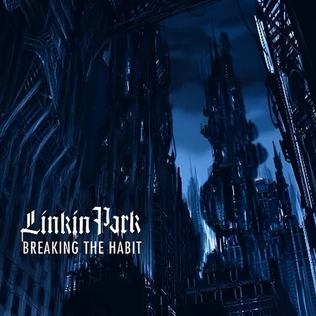 <span class="mw-page-title-main">Breaking the Habit (song)</span> 2004 single by Linkin Park