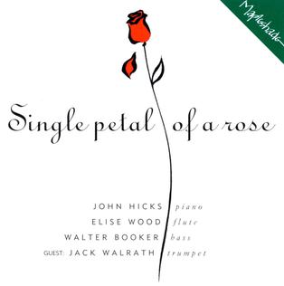 <i>Single Petal of a Rose</i> Studio album by John Hicks