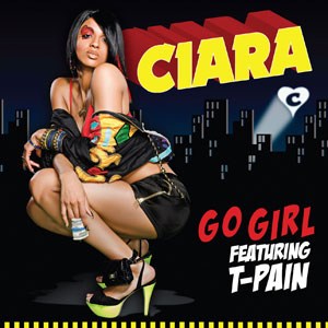 <span class="mw-page-title-main">Go Girl (Ciara song)</span> 2008 single by Ciara featuring T-Pain