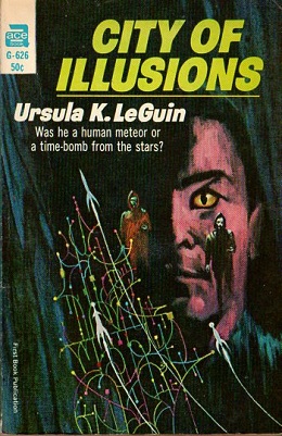 <i>City of Illusions</i> 1967 science fiction novel by Ursula K. Le Guin