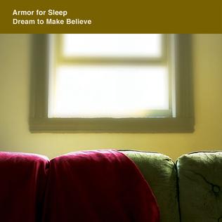 <i>Dream to Make Believe</i> 2003 studio album by Armor for Sleep