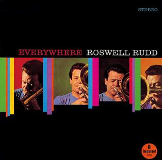 <i>Everywhere</i> (Roswell Rudd album) 1966 studio album by Roswell Rudd