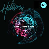 <i>Faith + Hope + Love</i> 2009 live album by Hillsong Worship