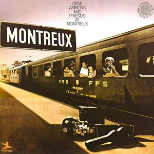 <i>Gene Ammons and Friends at Montreux</i> 1973 live album by Gene Ammons