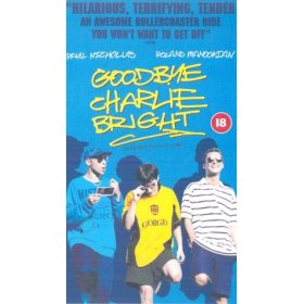 <i>Goodbye Charlie Bright</i> 2001 film by Nick Love