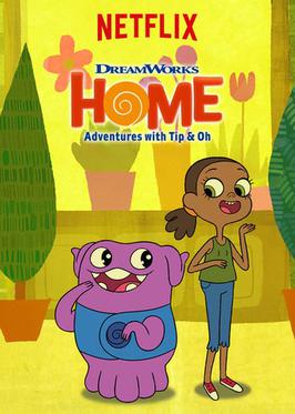 <i>Home: Adventures with Tip & Oh</i> American animated television series