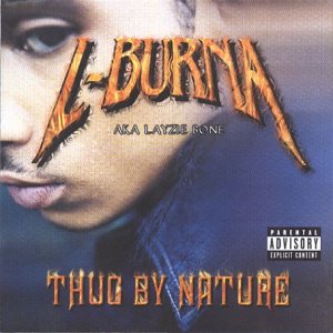 <i>Thug by Nature</i> 2001 studio album by L-Burna Layzie Bone