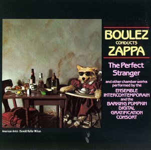 <i>Boulez Conducts Zappa: The Perfect Stranger</i> 1984 studio album by Frank Zappa