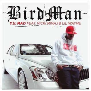 <span class="mw-page-title-main">Y.U. Mad</span> 2011 single by Birdman featuring Nicki Minaj and Lil Wayne