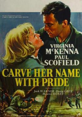 <i>Carve Her Name with Pride</i> 1958 British film by Lewis Gilbert