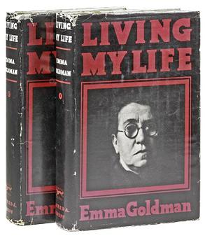 <i>Living My Life</i> Autobiography of Lithuanian-born anarchist Emma Goldman