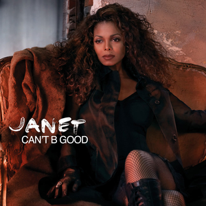 <span class="mw-page-title-main">Can't B Good</span> 2008 single by Janet Jackson