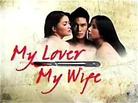 <i>My Lover, My Wife</i> 2011 Philippine television drama series