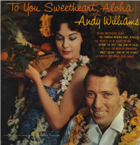 <i>To You Sweetheart, Aloha</i> 1959 studio album by Andy Williams