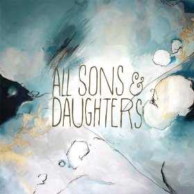 <i>All Sons & Daughters</i> (album) 2014 studio album by All Sons & Daughters