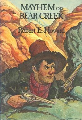 <i>Mayhem on Bear Creek</i> 1979 collection of short stories by Robert E. Howard