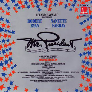 <i>Mr. President</i> (musical) Musical by Irving Berlin