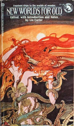 <i>New Worlds for Old</i> 1971 anthology of fantasy short stories edited by Lin Carter