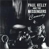 <i>Comedy</i> (Paul Kelly & The Messengers album) 1991 studio album by Paul Kelly & The Messengers